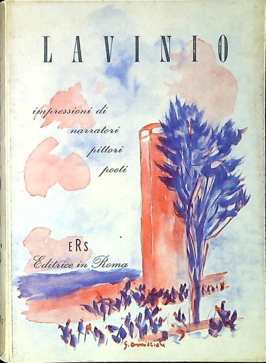 Lavinio. Imoressioni Di Narratori Pittori Poeti - Dante Serra - copertina