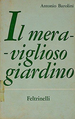 Il meraviglioso giardino - Antonio Barolini - copertina