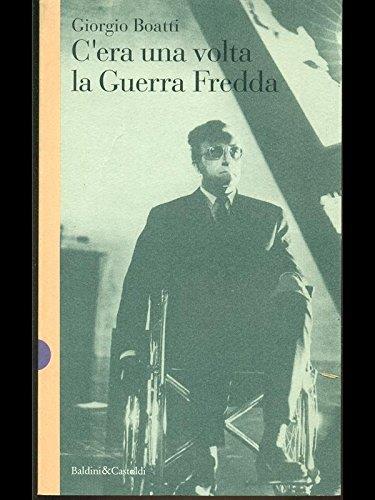 C'era una volta la guerra fredda - Giorgio Boatti - copertina