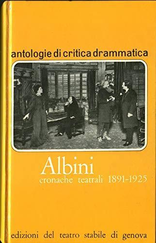 Cronache teatrali 1891-1925 - Ettore Albino - Libro Usato - Edizioni del  Teatro Stabile di Genova - | IBS