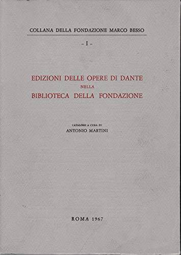 Edizioni delle opere di Dante nella biblioteca della fondazione - Antonio Martini - copertina