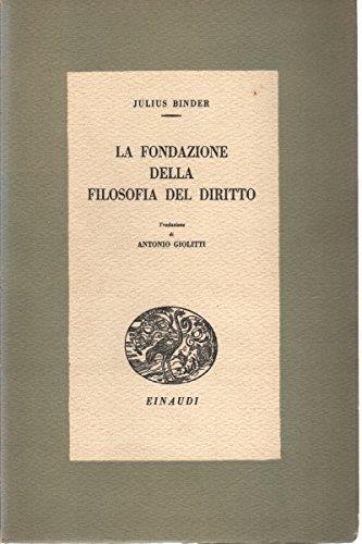 La fondazione della filosofia del Diritto - Julius Binder - copertina