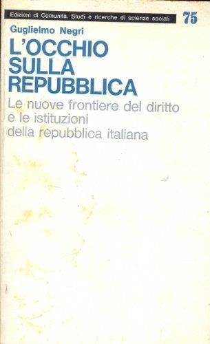 L' occhio sulla Repubblica - Guglielmo Negri - copertina