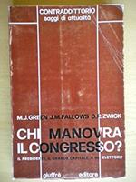 Chi manovra il congresso? : il presidente, il grande capitale, o gli elettori?