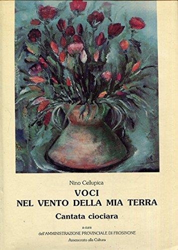 Voci nel vento della mia terra . Cantata ciociara - Nino Cellupica - copertina