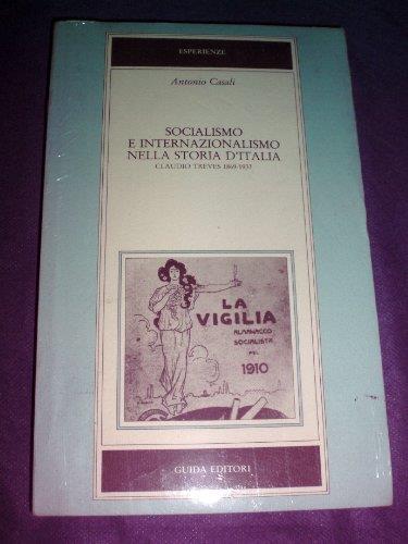 Socialismo e internazionalismo nella storia d'Italia. Claudio Treves (1869-1933) - Antonio Casali - copertina