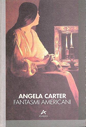 Fantasmi americani - Angela Carter - copertina