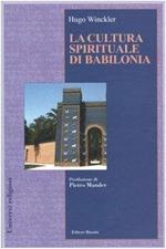 La cultura spirituale di Babilonia