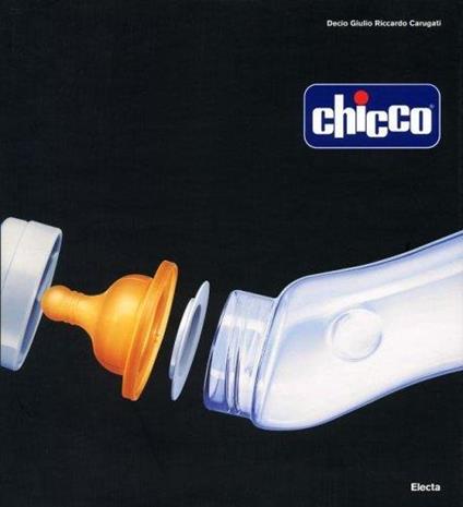 Chicco. Dove c'è un bambino. Ediz. inglese - Decio Giulio Riccardo Carugati - copertina