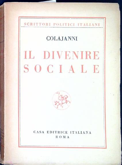 Il divenire sociale. Scritti politici e sociali - Napoleone Colajanni - copertina