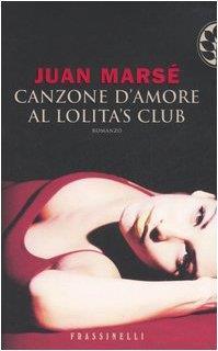 Canzone d'amore al Lolita's Club - Juan Marsé - copertina