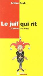 Le juif qui rit-L'ebreo che ride