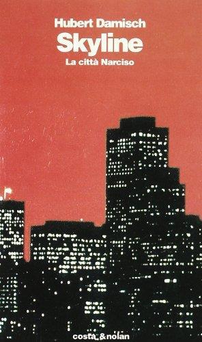 Skyline. La città Narciso - Hubert Damisch - copertina