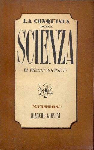 La conquista della scienza - Pierre Rousseau - copertina