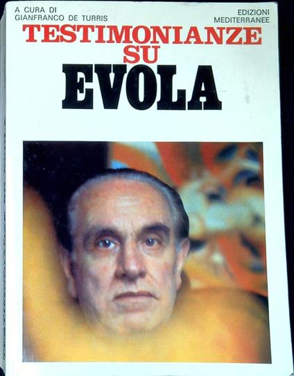 Testimonianze su Evola - Gianfranco De Turris - copertina