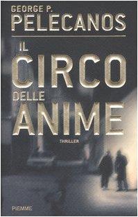 Il circo delle anime - George P. Pelecanos - copertina