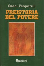 Preistoria del potere. Il fiume dispotico e la pioggia democratica