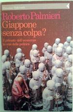 Giappone senza colpa? Il primato dell'economia, la crisi della politica