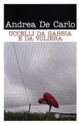 Uccelli da gabbia e da voliera - Andrea De Carlo - copertina