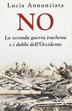 No. La seconda guerra irachena e i dubbi dell'Occidente