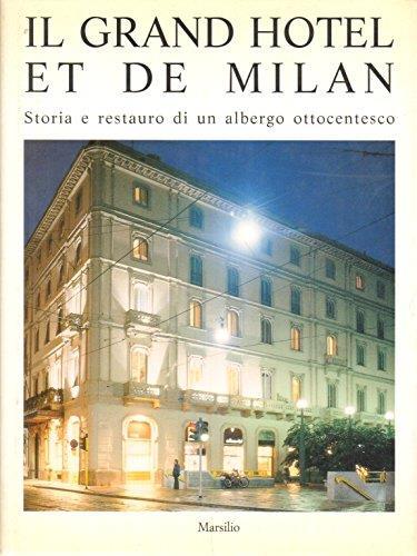 Il grand Hotel et de Milan. Storia e restauro di un albergo ottocentesco - Paola Alberti - copertina