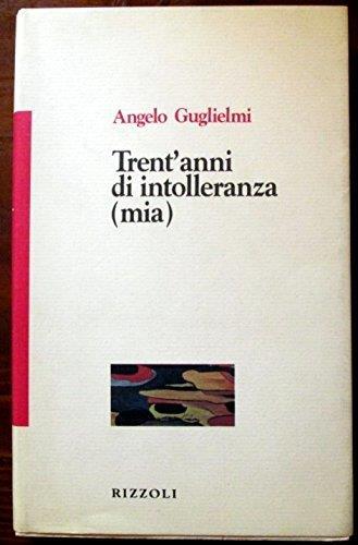 Trent'anni di intolleranza - Angelo Guglielmi - copertina