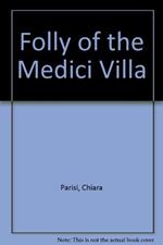 La folie de la villa Médicis. Incontri con l'opera di ultima generazione