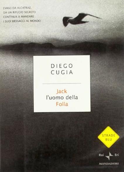 Jack l'uomo della folla. Diario di un italiano latitante - Diego Cugia - copertina