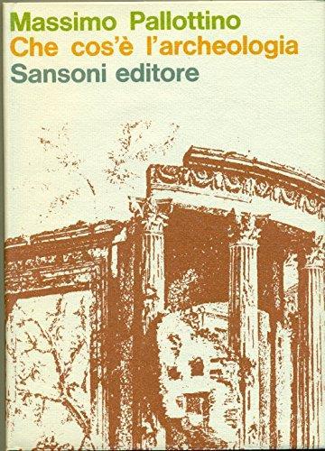 Che cos'è l'archeologia - Paola Pallottino - copertina