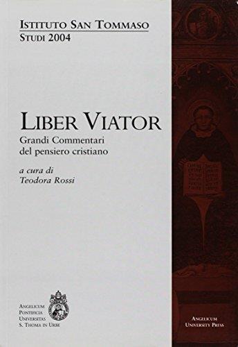 Liber viator. Grandi commentari del pensiero cristiano. Studi 2004 - Teodora Rossi - copertina