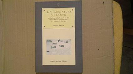 Il viaggiatore volante. Dalla guerra balcanica del '12 alle ramblas di Barcellona. Un viaggio in Europa - Bruno Barilli - copertina