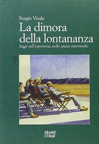 La dimora della lontananza. Saggi sull'esperienza nello spazio intermedio - Sergio Vitale - copertina