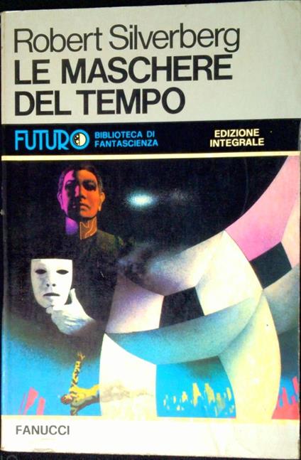 Le maschere del tempo - Robert Silverberg - copertina