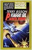 Viaggio sul pianeta rosso - Terry Bisson - copertina