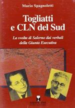 Togliatti e CLN del Sud. La svolta di Salerno dai verbali della giunta esecutiva