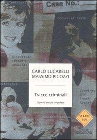 Tracce criminali. Storie di omicidi imperfetti - Carlo Lucarelli - copertina
