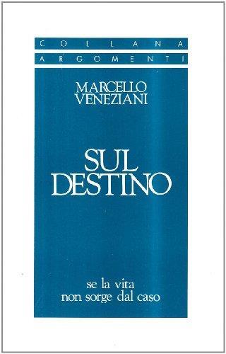 Sul destino. Se la vita non sorge dal caso - Marcello Veneziani - copertina