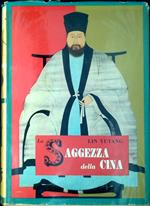 La saggezza della Cina il fiore della letteratura cinese dal libro del Tao agli epigrammi di Lu-Sin