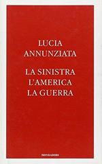 La sinistra, l'America, la guerra