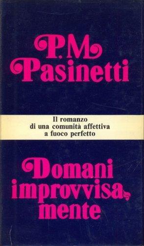 Domani Improvvisamente - Pier Maria Pasinetti - copertina