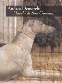 I fuochi di san Giovanni - Andrea De Marchi - copertina