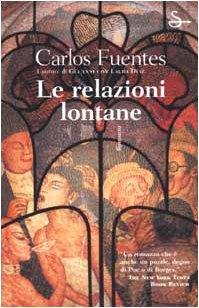 Le relazioni lontane - Carlos Fuentes - copertina