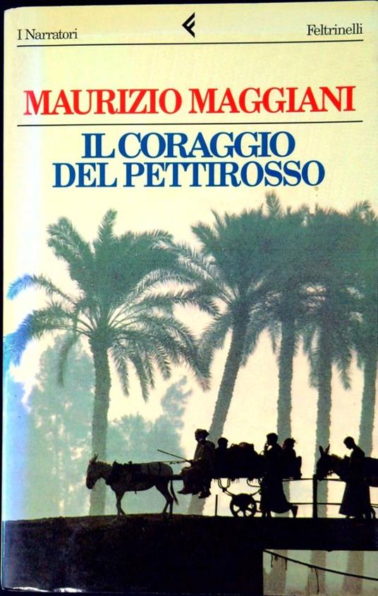 Il coraggio del pettirosso - Maurizio Maggiani - copertina