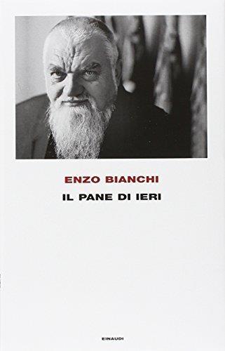 Il pane di ieri - Enzo Bianchi - copertina