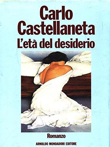 L' eta' del desiderio - Carlo Castellaneta - copertina