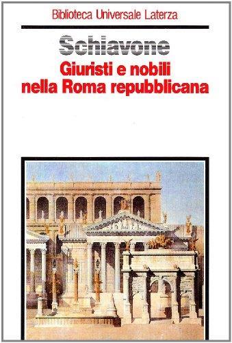 Giuristi e nobili nella Roma repubblicana - Aldo Schiavone - copertina