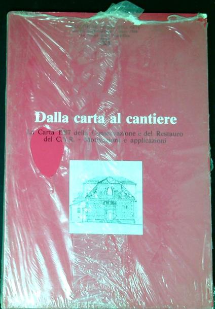 Dalla carta al cantiere. La carta 1987 della conservazione e del restauro del C.N.R. motivazioni e applicazioni - Paolo Marconi - copertina