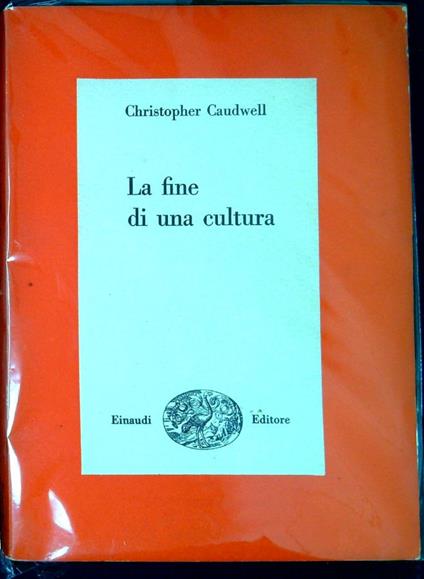 La fine di una cultura - Christopher Caudwell - copertina