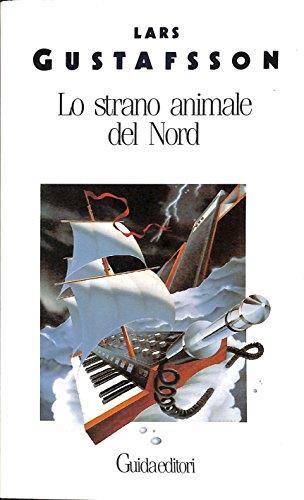 Lo strano animale del nord - Lars Gustafsson - copertina