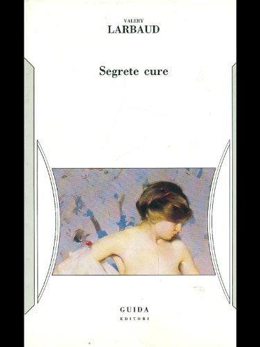 Segrete cure - Valéry Larbaud - copertina